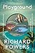 Playground by Richard Powers
