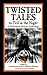 Twisted Tales to Tell in the Night: A Halloween Horror Anthology