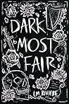 A Dark Most Fair