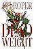 Dead Weight by Ari Roper