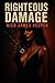 Righteous Damage : Obsession. Seduction. Control
