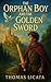 The Orphan Boy and the Golden Sword by Thomas Licata