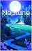 Neptune : The Adventures of...