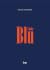 Blū, 1 dalis