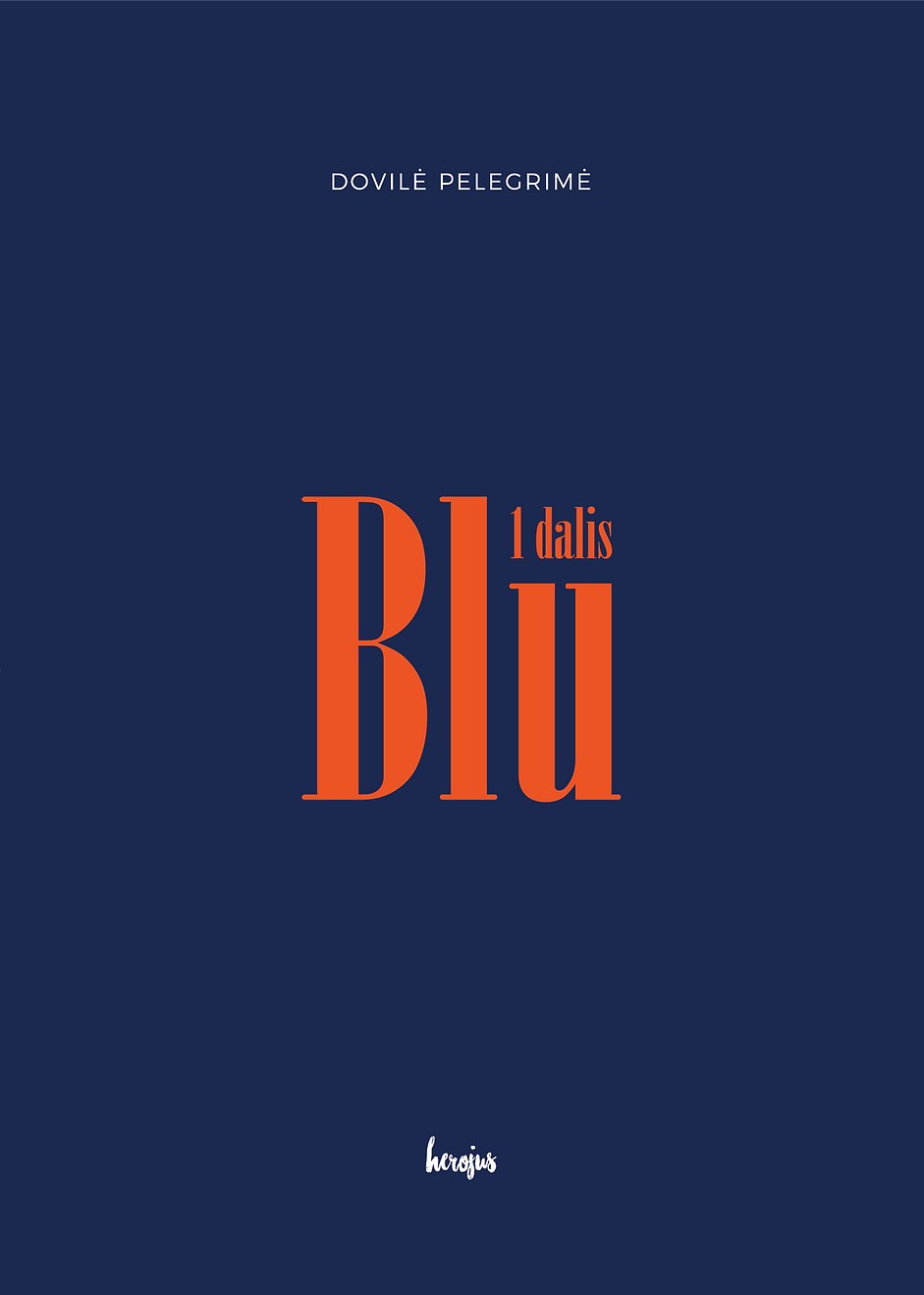 BLŪ 1 dalis (Paperback)