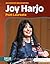 Joy Harjo: Poet Laureate (I...