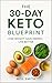 The 30-Day Keto Blueprint: ...