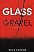 Glass and Gravel: Poetry Th...