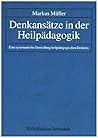 Denkansätze in der Heilpädagogik.
