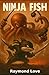 Ninja Fish