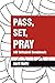 Pass, Set, Pray by April Kelly