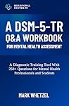A DSM-5-TR Q&A Wo...