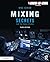 Mixing Secrets for the Small Studio (Sound On Sound Presents...)