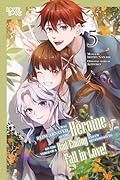I Was Reincarnated as the Heroine on the Verge of a Bad Ending, and I'm Determined to Fall in Love!, Volume 5