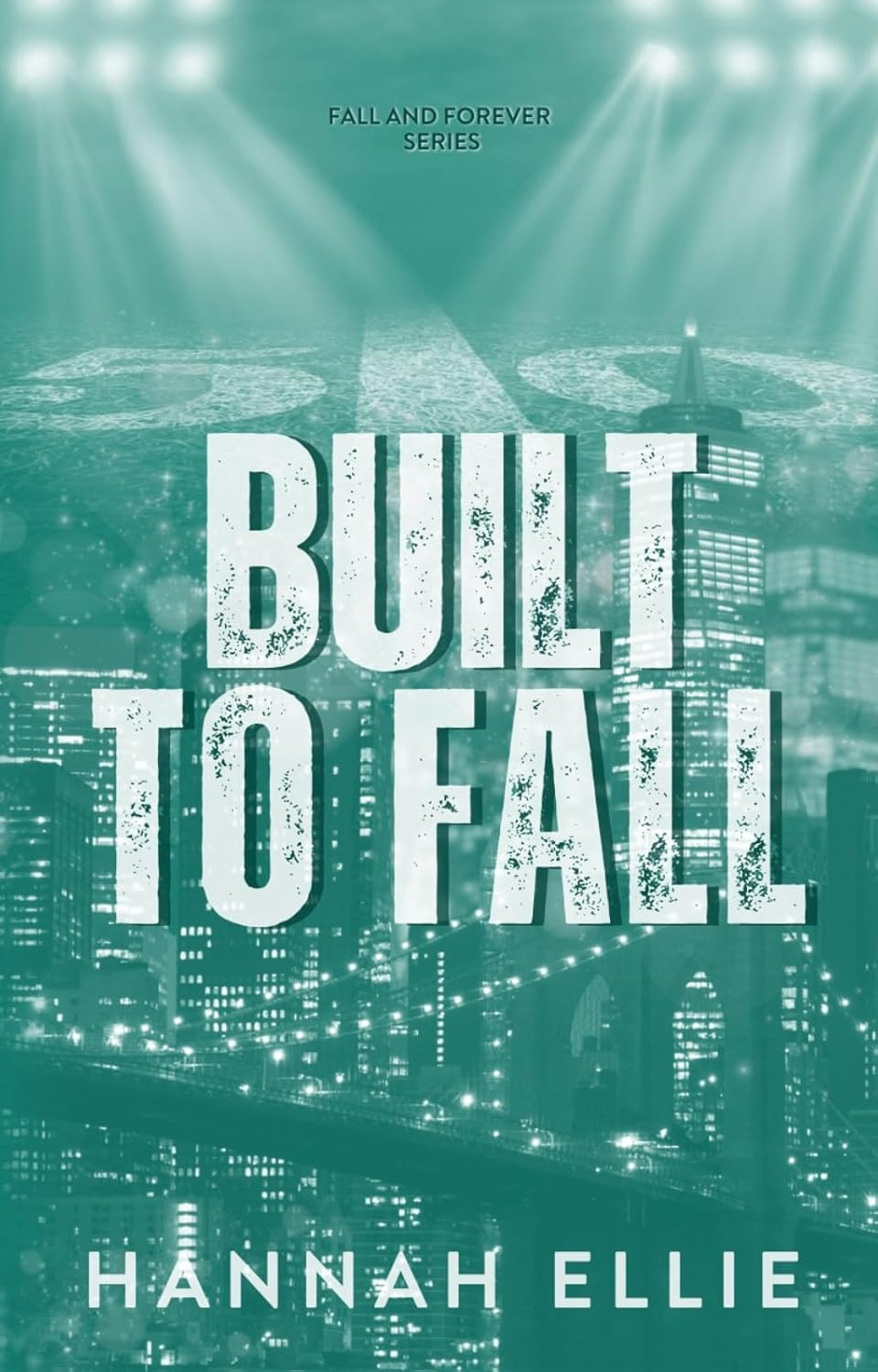 Built to Fall (Fall and Forever #1)