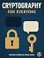 Cryptography for Everyone by Matthew D. Green
