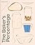 The Baker's Percentage: The simple formula for making perfect sourdough bread at home