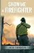 Show Me a Firefighter