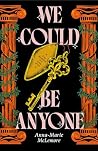 We Could Be Anyone