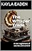 The Whisper Trade: A noir n...