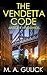 The Vendetta Code: Justice is vengeance...