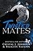 Twisted Mates