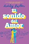 El sonido del amor by Ashley Poston