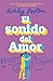 El sonido del amor by Ashley Poston El sonido del amor by Ashley Poston