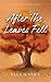 After The Leaves Fell