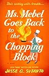 Ms. Mebel Goes Back to the Chopping Block by Jesse Q. Sutanto