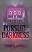 In Pursuit of Darkness (Wil...