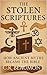 The Stolen Scriptures: How Ancient Myths Became the Bible (Non Fiction - Philosophy, Sociology)