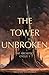 The Tower Unbroken: A West ...