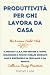 Produttività per chi lavora da casa by The Lemon Field Club