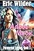 Adobe Moon: A wildly exciting, over-the-top action thriller Buck McDivit mystery crime thriller adventure (Paranormal Cowboy Book 5)