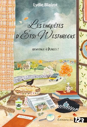 Les Enquêtes d'Etsy Westbrooke - Bienvenue à Dunley !: Cosy crime (Paperback)