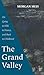 The Grand Valley: On Going ...