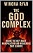 The God Complex: Inside the...