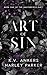 Art of Sin by K.V. Ankers Art of Sin by K.V. Ankers
