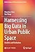 Harnessing Big Data in Urba...