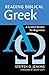 Reading Biblical Greek: A G...