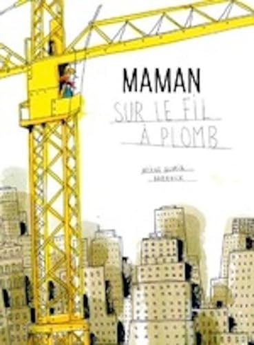 Maman sur le fil à plomb (Hardcover)