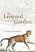The Leopard in the Garden: ...