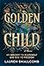 Golden Child by Lauren Smallcomb