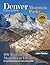 Denver Mountain Parks: 100 ...