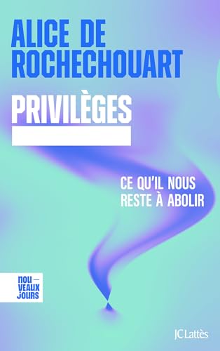 Privilèges. Ce qu'il nous reste à abolir (Paperback)