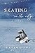 Skating on the Edge: A Novel