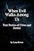 When Evil Walks Among Us: T...