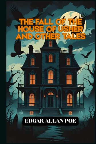 The Fall of the House of Usher and Other Tales