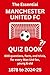 THE ESSENTIAL MANCHESTER UN...